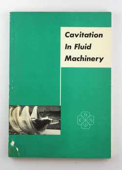 Cavitation in Fluid Machinery, by Glenn M. Wood  