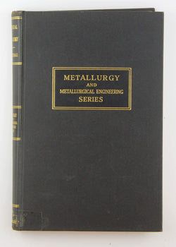 Physical metallurgy (Metallurgy and metallurgical engineering series), by Birchenall, C. Ernest  