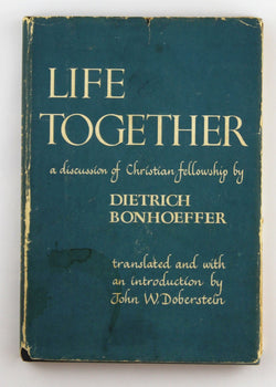 Life Together, by Dietrich Bonhoeffer  First Edition