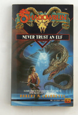 Never Trust an Elf (Shadowrun), by Robert N. Charrette  First Edition