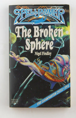 Spelljammer The Broken Sphere, by Nigel Findley  
