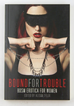 Bound for Trouble: BDSM Erotica For Women, by   