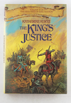 The King's Justice (Histories of King Kelson), by Katherine Kurtz  First Edition