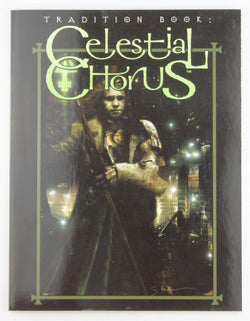 Tradition Book: Celestial Chorus (Mind's Eye Theatre), by Cisneros, Jeff, Ruane, Rich, Sheppard, Malcolm  