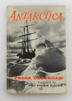 Antarctica, by Debenham, Frank  First Edition