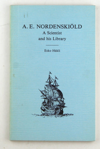 A.E. Nordensckiold A Scientist and His Library, by Esko Hakli  