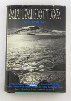 Antarctica: authentic accounts of life and exploration in the world's highest, driest, windiest, coldest and most remote continent, by   