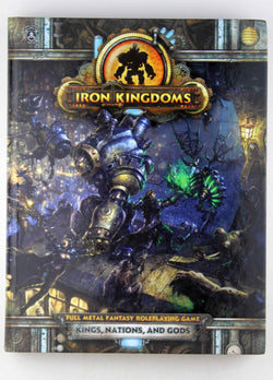 Iron Kingdoms RPG Core, by Snoddy, et al  