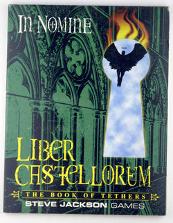 In Nomine RPG Liber Castellorum Book of Tethers, by Allen, et al  