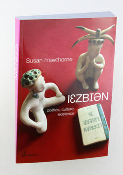 Lesbian: Politics, Culture, Existence, by Hawthorne, Susan  