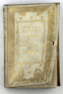 The Lyrical Poems of Robert Herrick, by Robert Herrick, ed Ernest Rhys  