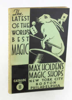 Max Holden's Magic Shops Catalog No 8, by Holden  