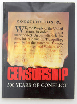 Censorship: 500 Years of Conflict, by   