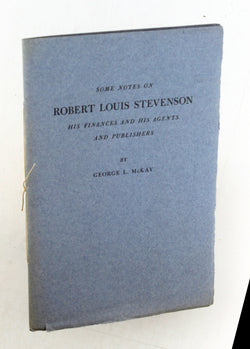 Some Notes on Robert Louis Stevenson His Finances Agents Publishers, by George L McKay  