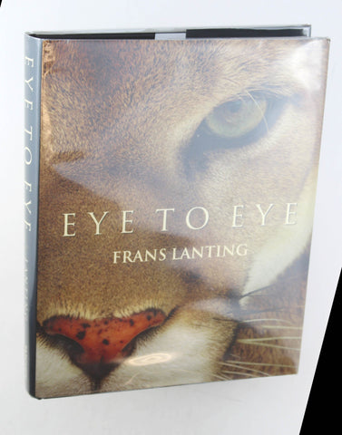 Eye to Eye: Intimate Encounters with the Animal World, by Lanting, Frans  