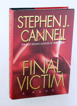 Final Victim: A Novel, by Cannell, Stephen J. Signed First Edition