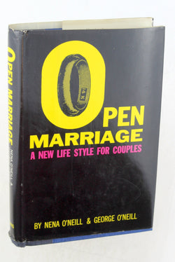Open marriage;: A new life style for couples,, by O'Neill, Nena  