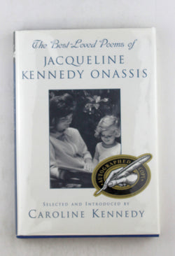 The Best Loved Poems of Jacqueline Kennedy Onassis, by Kennedy Signed First Edition