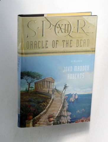 SPQR XII: Oracle of the Dead (The SPQR Roman Mysteries), by Roberts, John Maddox Signed First Edition