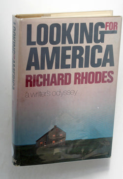 Looking for America: A writer's odyssey, by Rhodes, Richard Signed First Edition