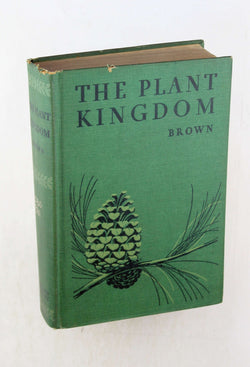 The plant kingdom;: A textbook of general botany,, by Brown, William Henry  