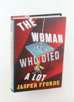 The Woman Who Died A Lot: A Thursday Next Novel, by Fforde, Jasper Signed First Edition