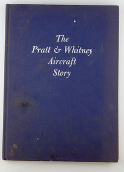 Pratt & Whitney Aircraft Story, by Pratt & Whitney  