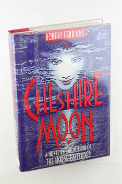 The Cheshire Moon, by Ferrigno, Robert Signed First Edition
