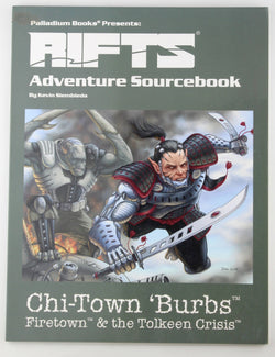 Rifts Adventure Sourcebook 2: Chi-Town 'Burbs: Firetown & the Tolkeen Crisis, by Siembieda, Kevin  