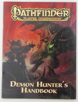 Pathfinder Player Companion: Demon Hunter?s Handbook, by Staff, Paizo  