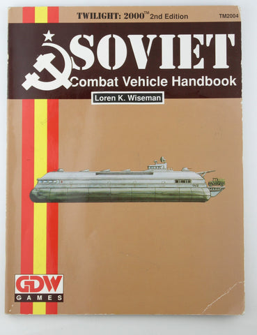 Twilight 2000 2nd Ed Soviet Combat Vehicle Handbook, by Wiseman  