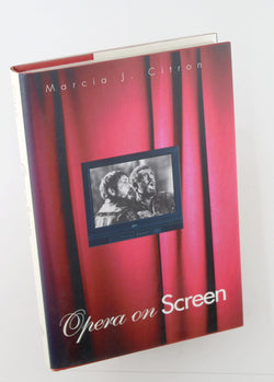 Opera on Screen, by Citron, Professor Marcia J.,Citron, Marcia J.  First Edition