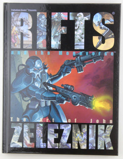 Rifts and the Megaverse The Art of John Zeleznik Limited 120/199, by Zeleznik Signed First Edition