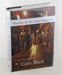 Murder in the Latin Quarter (An Aimee Leduc Investigation, Vol. 9), by Black, Cara Signed First Edition