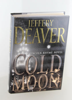 The Cold Moon: A Lincoln Rhyme Novel, by Deaver, Jeffery Signed First Edition