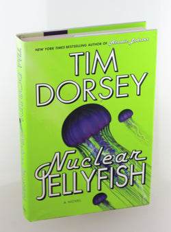 Nuclear Jellyfish: A Novel (Serge Storms), by Dorsey, Tim Signed First Edition