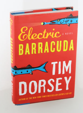 Electric Barracuda: A Novel (Serge Storms), by Dorsey, Tim Signed First Edition