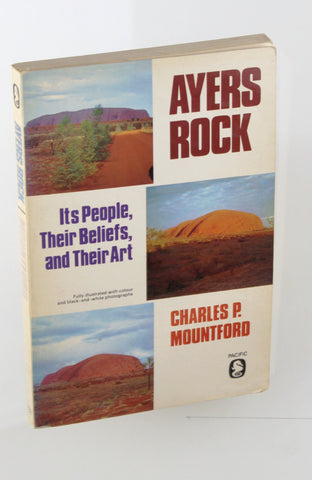 Ayers Rock : its people, their beliefs and their art., by MOUNTFORD, CHARLES P  