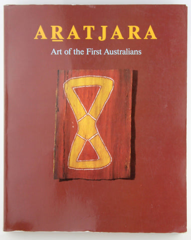 Ar_atjara: Art of the first Australians : traditional and contemporary works by Aboriginal and Torres Strait Islander artists, by Luthi, Bernhard  