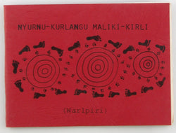 Nyurnu-Kurlangu Maliki-Kirli Warlpiri The Sick Man's Dog, by Napangkarlu  