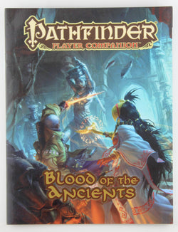 Pathfinder Player Companion: Blood of the Ancients, by Staff, Paizo  