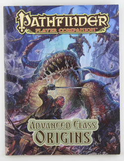Pathfinder RPG Advanced Class Origins, by Baker, et al  