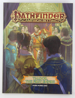 Pathfinder Campaign Setting: Taldor: The First Empire, by Moreland, Mark  