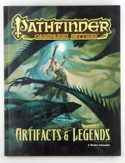 Pathfinder RPG Artifacts & Legends, by F Wesley Schneider  