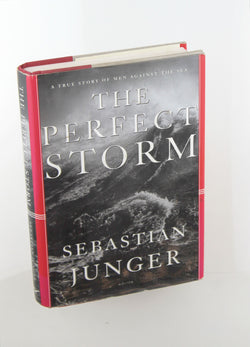 The Perfect Storm: A True Story of Men Against the Sea, by Sebastian Junger Signed 