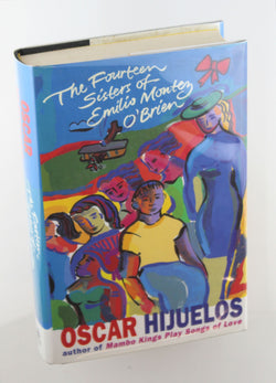 The Fourteen Sisters of Emilio Montez O'Brien, by Hijuelos, Oscar Signed First Edition