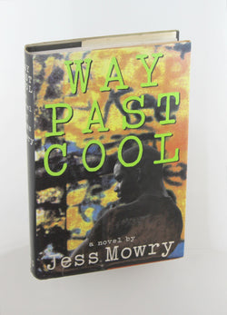 Way Past Cool, by Mowry, Jess  First Edition