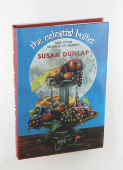 The Celestial Buffet and Other Morsels of Murder, by Dunlap, Susan Signed First Edition