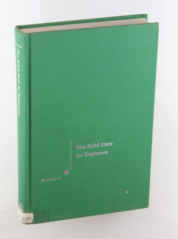 The solid state for engineers, by Sinnott, Maurice J  