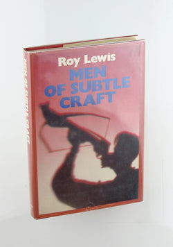 Men of Subtle Craft, by Roy Lewis  First Edition